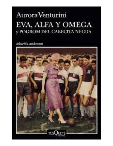 Libro Eva Alfa Y Omega Y Pogrom Del Cabecita Negra