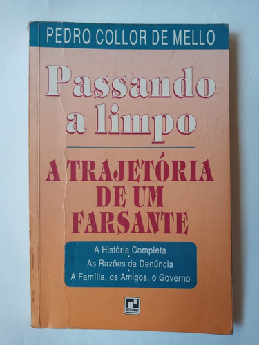 Passando A Limpo A Trajetória De Um Farsante Pedro Collor Parcelamento Sem Juros