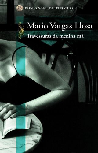 Travessuras Da Menina Má: Travessuras Da Menina Má, De Llosa, Mario Vargas. Editora Alfaguara, Capa Mole, Edição 1 Em Português