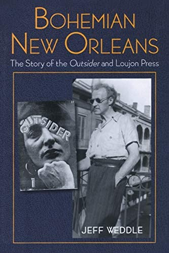 Bohemian New Orleans: The Story Of The Outsider And Loujon Press, De Weddle, Jeff. Editorial University Press Of Mississippi, Tapa Blanda En Inglés
