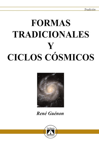 Formas Tradicionales Y Ciclos Cósmicos. Ciclos Esotéricos: 3