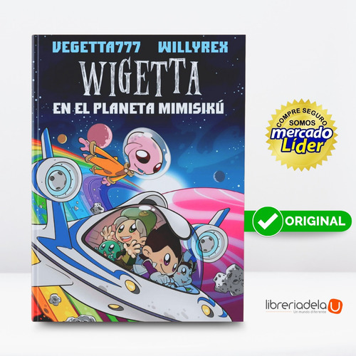 Wigetta En El Planeta Mimisikú, De Vegetta 777, Willyrex. Editorial Grupo Planeta, Tapa Blanda, Edición 2017 En Español, 2017