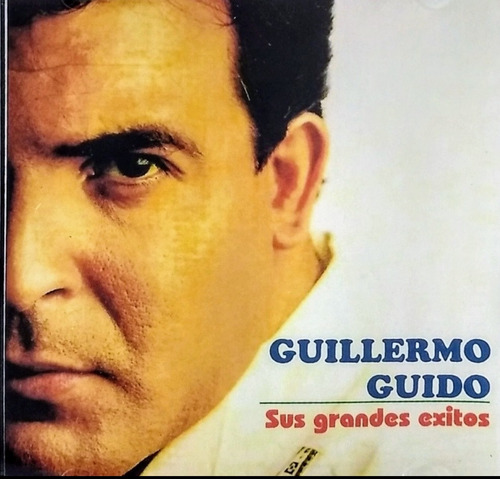 Guillermo Guido Cd Nuevo Original Con 15 Grandes Éxitos