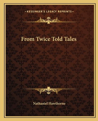 Libro From Twice Told Tales - Hawthorne, Nathaniel