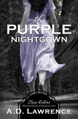 The Purple Nightgown, Volume 10 - A D Lawrence