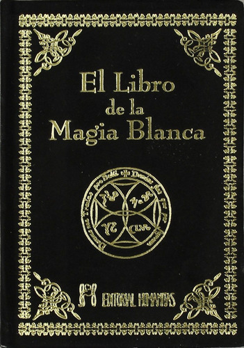 Libro El Libro De La Magia Blanca - Anonimo