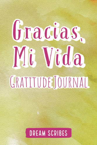 Libro: Gracias, Mi Vida: Gratitud Writing Journal - Hermoso 