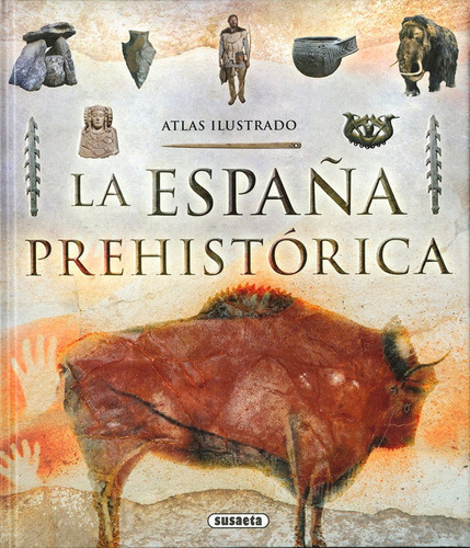 La Espaãâ±a Prehistãâ³rica, De Cagigal, Ricardo. Editorial Susaeta, Tapa Dura En Español