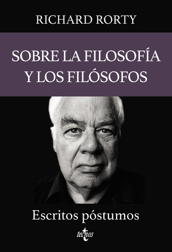 Sobre La Filosofia Y Los Filosofos, De Rorty, Richard. Editorial Tecnos, Tapa Blanda En Español, 2024