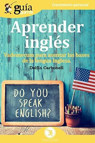 Guíaburros Aprender Inglés: Vademecum Para Asentar Las Bases