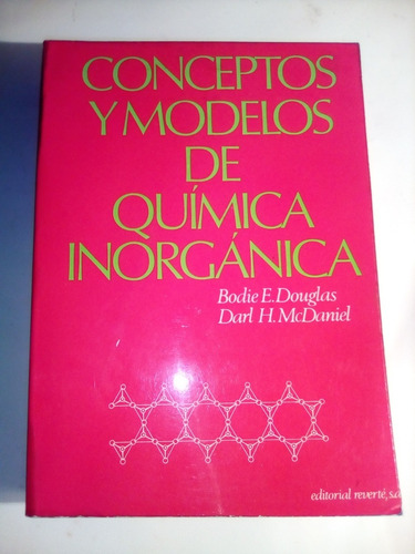 Douglas - Mcdaniel, Conceptos, Modelos De Química Inorgánica