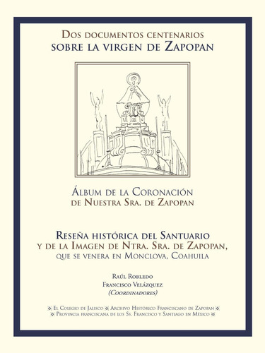 Libro Dos Documentos Centenarios Sobre La Virgen De Zapopan