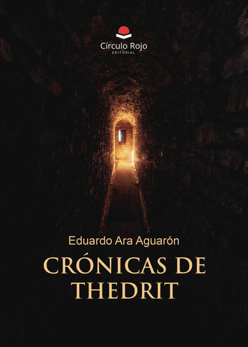 Crónicas de Thedrit: No aplica, de Ara Aguarón Eduardo.. Serie 1, vol. 1. Grupo Editorial Círculo Rojo SL, tapa pasta blanda, edición 1 en español, 2021