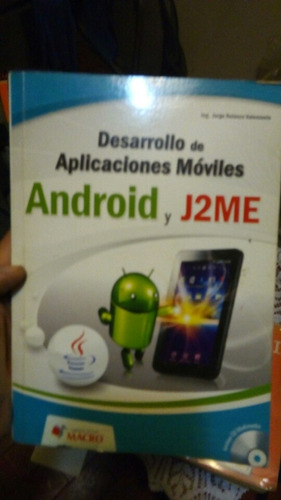 Desarrollo De Aplicaciones Móviles Con Android Y J2me