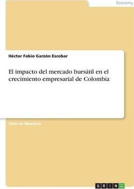 Libro El Impacto Del Mercado Bursatil En El Crecimiento E...