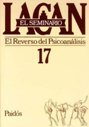 Seminario 17 - El Reverso Del Psicoanálisis, Lacan, Paidós