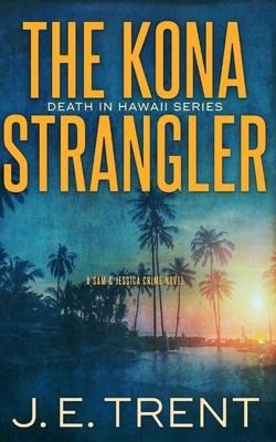 Libro The Kona Strangler - J E Trent