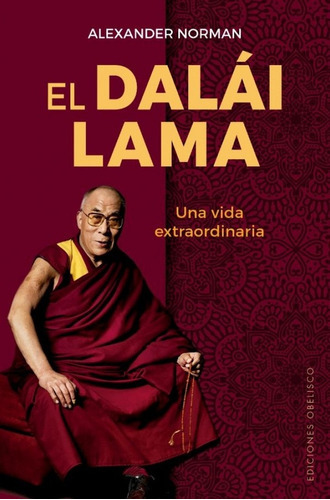 Dalái Lama, El - Alexander Norman, De Dalái Lama, El. Editorial Ediciones Obelisco Sl En Español