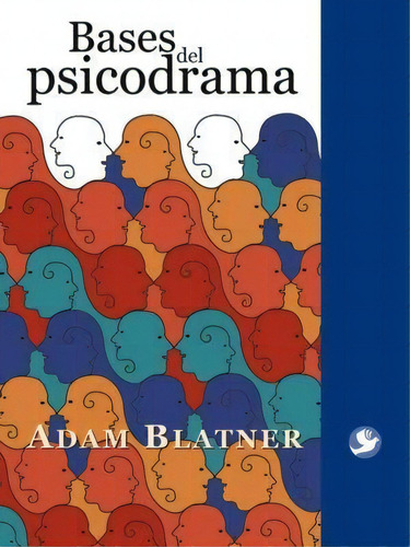 BASES DEL PSICODRAMA, de Adam Blatner. Editorial Terracota, tapa pasta blanda, edición 1 en español, 2009