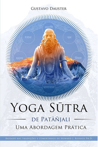 Yoga Sutra De Patanjali - Uma Abordagem Prática
