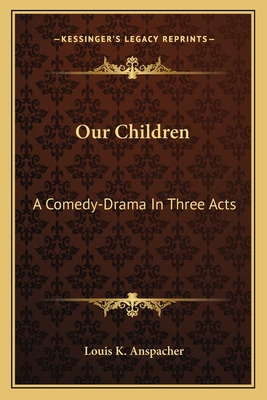 Libro Our Children: A Comedy-drama In Three Acts - Anspac...