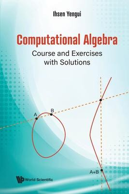 Libro Computational Algebra: Course And Exercises With So...