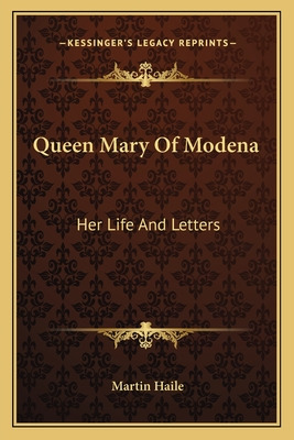 Libro Queen Mary Of Modena: Her Life And Letters - Haile,...