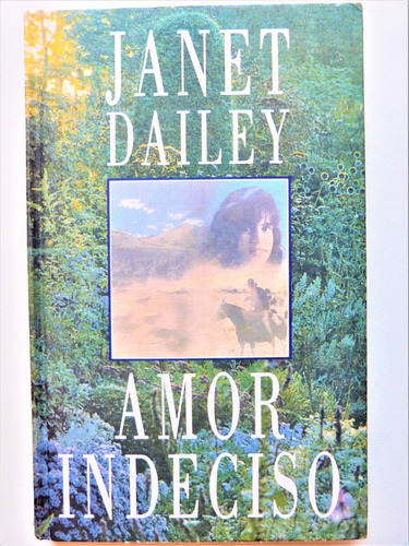 Livro: Amor Indeciso Janet Dailey