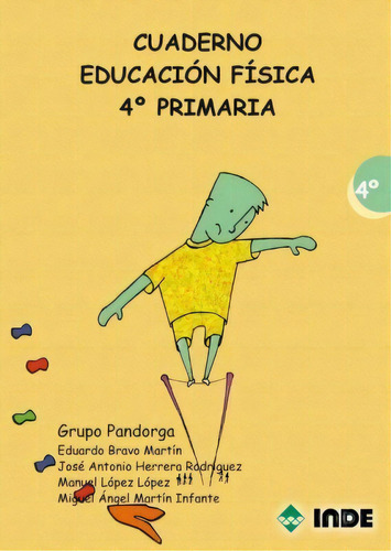 Cuaderno 4to.curso Educacion Fisica Primaria Para Alumno, De Grupo Pandorga. Editorial Inde S.a., Tapa Blanda En Español, 2008