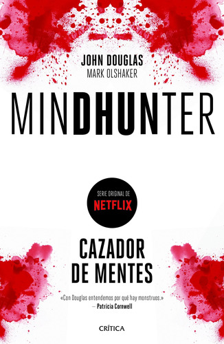 Mindhunter: Cazador de mentes, de John Douglas., vol. 0.0. Editorial Crítica, tapa blanda, edición 1.0 en español, 2018