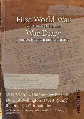 Libro 62 Division 186 Infantry Brigade Duke Of Wellington...