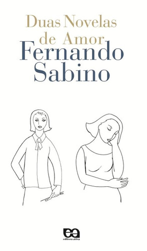 Duas novelas de amor, de Sabino, Fernando. Editora Somos Sistema de Ensino, capa mole em português, 2000