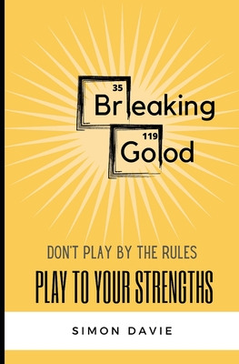 Libro Breaking Good: Don't Play By The Rules, Play To You...