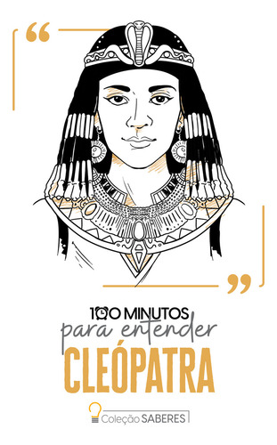 100 Minutos Para Entender Cleópatra