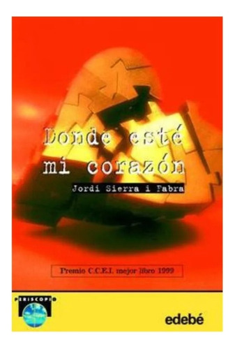 Donde Esté Mi Corazón - Jordi Sierra I Fabra