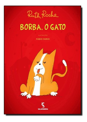 Borba, O Gato, De Ruth Rocha. Editora Salamandra - Moderna, Capa Mole Em Português