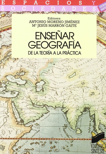 Enseñar Geografía De La Teoría A La Práctica