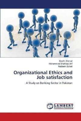 Libro Organizational Ethics And Job Satisfaction - Muhamm...