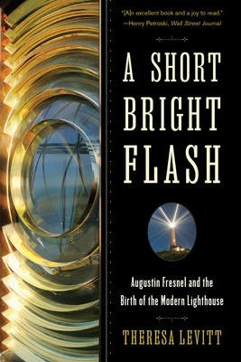 Libro A Short Bright Flash : Augustin Fresnel And The Bir...