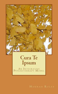 Libro Cura Te Ipsum: An Integrative Psychotherapy Model -...