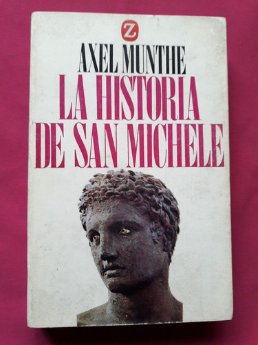 La Historia De San Michele - Axel Munthe Editorial Juventud