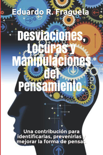 Libro: Desviaciones, Locuras Y Manipulaciones Del .: Una Y