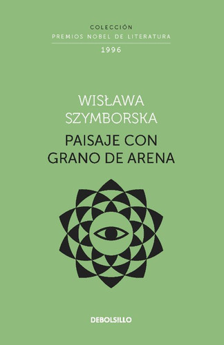 Paisaje con grano de arena, de Wislawa Szymborska. Serie 6287641266, vol. 1. Editorial Penguin Random House, tapa blanda, edición 2023 en español, 2023
