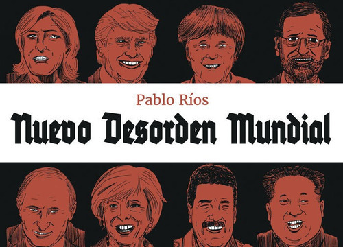 Nuevo desorden mundial, de Ríos, Pablo. Editorial Sapristi, tapa dura en español