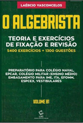 O Algebrista - Vol. 1: Teoria E Exercícios De Fixação E Revisão, De Vasconcelos, Laercio. Editora Ciencia Moderna, Capa Mole, Edição 1ª Edição - 2019 Em Português