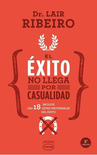 Libro: El Éxito No Llega Por Casualidad. Ribeiro, Lair. Uran