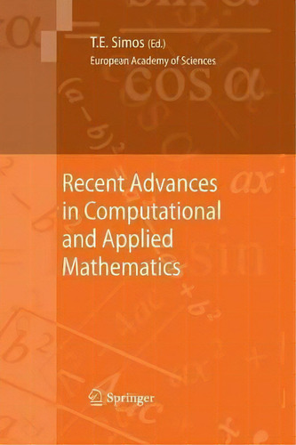 Recent Advances In Computational And Applied Mathematics, De Theodore E. Simos. Editorial Springer, Tapa Blanda En Inglés