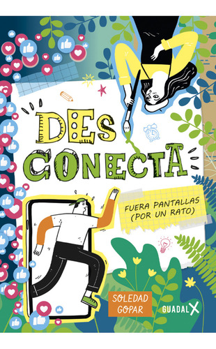 Des Conecta - Fuera Pantallas Por Un Rato: Fuera Pantallas (por Un Rato), De Gopar, Soledad., Vol. 1. Editorial Guadal, Tapa Blanda En Español