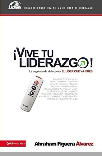 Vive Tu Liderazgo, De Abraham Figera Alvarez. Editorial Vida En Español