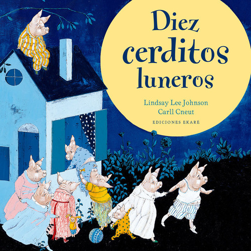 Diez Cerditos Luneros - Lyndsay Lee Johnson